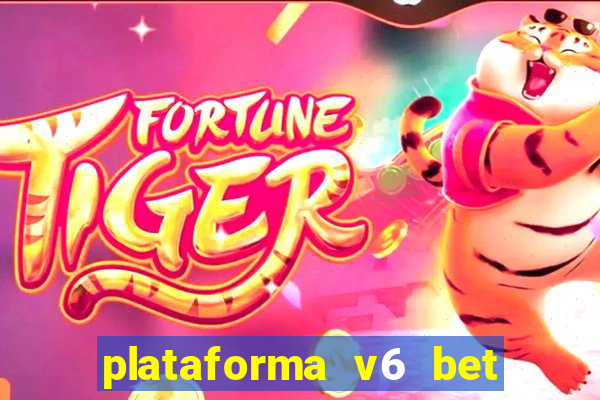 plataforma v6 bet paga mesmo